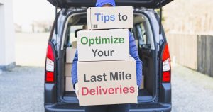 6 Tips to Optimize Your Last Mile Deliveries