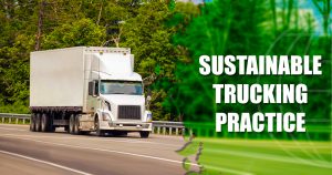 Sustainable Trucking Practices to Help Reduce Carbon Emissions