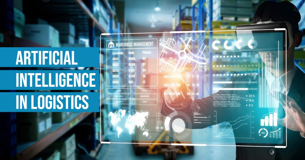 The Impact Of Artificial Intelligence (AI) In Logistics