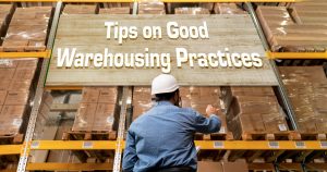 Maximizing Efficiency Through Good Warehousing Practices