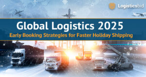 global-logistics-early-booking-strategies-for-faster-holiday-shipping-og