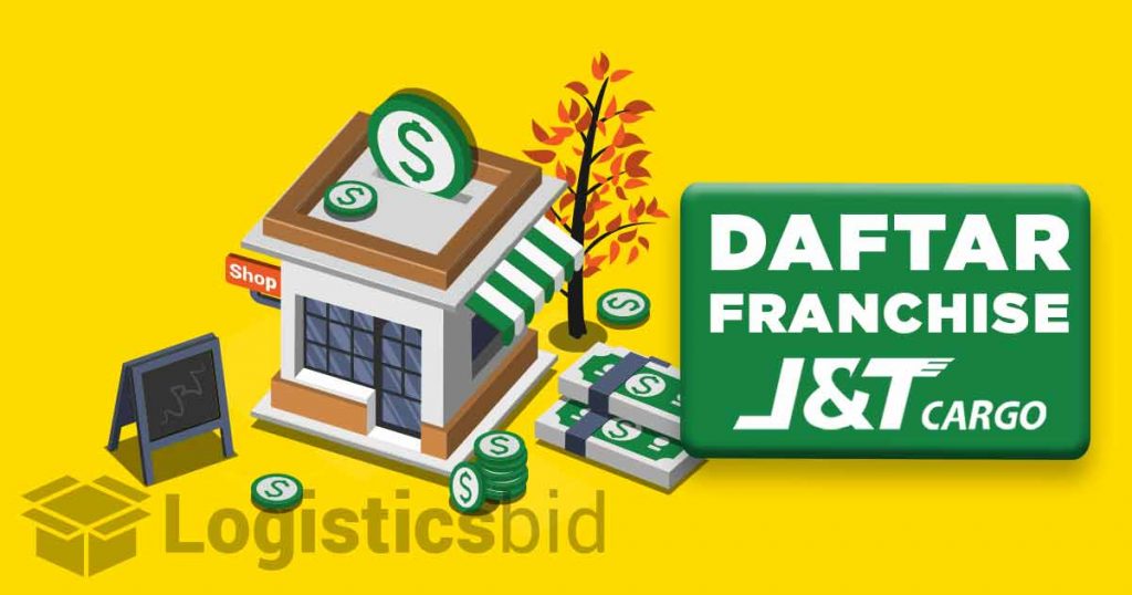 Daftar Franchise J&T Cargo Cara & Ketentuan