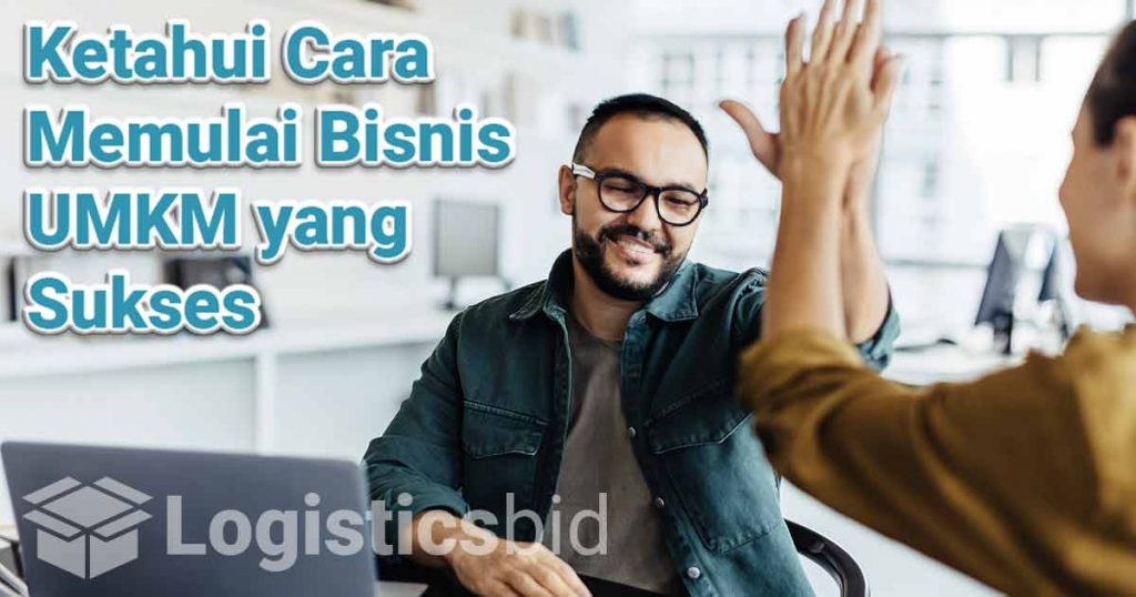 Ketahui Cara Memulai Bisnis UMKM Yang Sukses