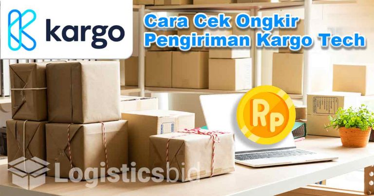 Cara Cek Ongkir Pengiriman Via Kargo Technologies