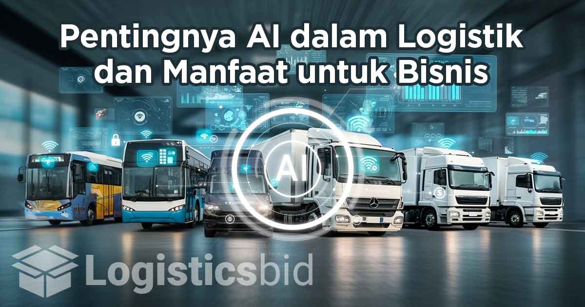Kendaraan truk, bus, dan teknologi digital sebagai ilustrasi “Pentingnya AI dalam Logistik dan Manfaat untuk Bisnis”